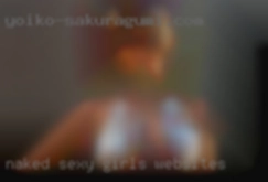 naked sexy girls websites