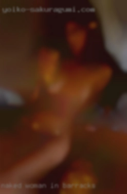 naked woman in barracks
